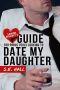 [Sawyer Beckett 02] • Sawyer Beckett's Guide for Tools Looking to Date My Daughter